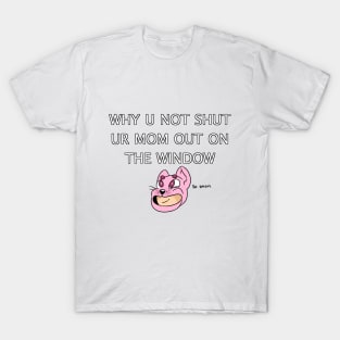 Whats even going on T-Shirt